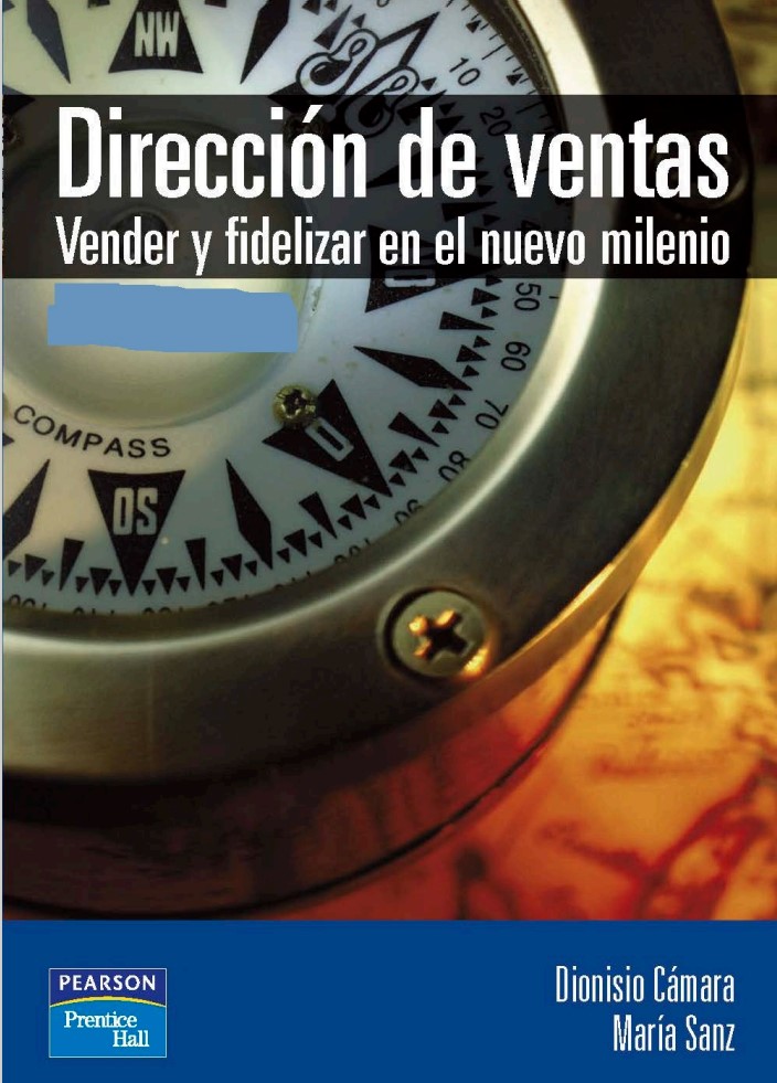 DIRECCIÓN DE VENTAS: VENDER Y FIDELIZAR EN EL NUEVO MILENIO