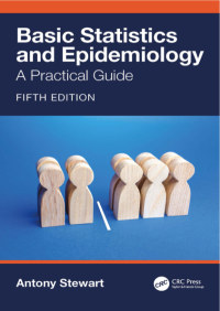 BASIC STATISTICS AND EPIDEMIOLOGY A PRACTICAL GUIDE