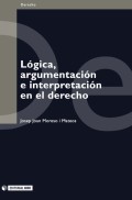 LÓGICA, ARGUMENTACIÓN E INTERPRETACIÓN EN EL DERECHO