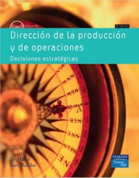 Image of Dirección de la producción y de operaciones - Decisiones Estratégicas
